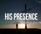 His Presence (Part 1)