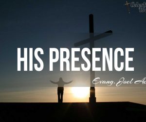 His Presence (Part 2)