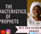 Characteristics of Prophets Episode I