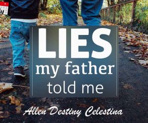 Lies my father told me