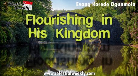 Flourishing in His Kingdom