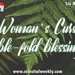 The Woman’s Curse or double-fold blessing?